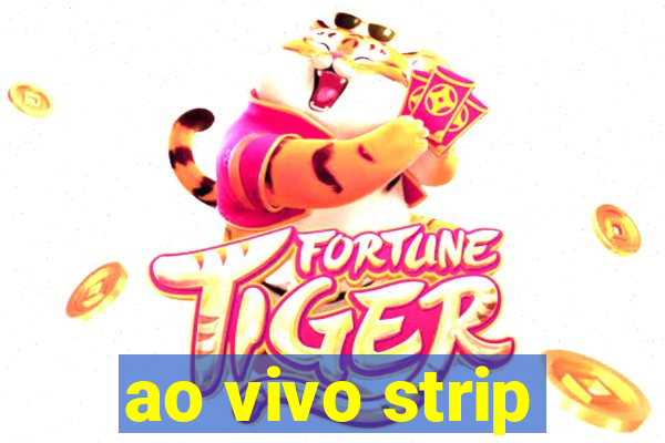 ao vivo strip